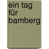 Ein Tag für Bamberg by Willy Heckel