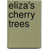 Eliza's Cherry Trees door Andrea Zimmerman