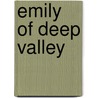 Emily of Deep Valley by Maud Hart Lovelace