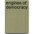 Engines Of Democracy