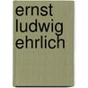 Ernst Ludwig Ehrlich door Hartmut G. Bomhoff