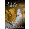 Ethnically Qualified by Christina Collins