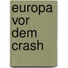 Europa vor dem Crash by Michael Grandt