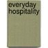 Everyday Hospitality