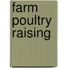 Farm Poultry Raising door Authors Various