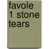 Favole 1 Stone Tears