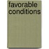 Favorable Conditions