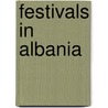 Festivals in Albania door Not Available