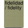 Fidelidad / Fidelity door Thomas Perry
