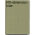 Fifth-Dimension Tube