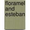 Floramel and Esteban door Emilie Buchwald