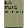 Folk Music Vsi:ncs P by Mark Slobin