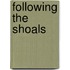 Following The Shoals