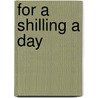 For A Shilling A Day by Peter Rhodes