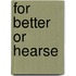 For Better or Hearse