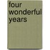 Four Wonderful Years