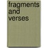 Fragments And Verses