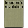 Freedom's Revolution door Patricia Nielsen Favero