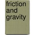 Friction and Gravity