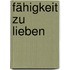 Fähigkeit zu lieben