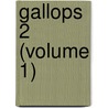 Gallops 2 (Volume 1) door David Gray