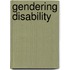 Gendering Disability
