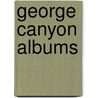 George Canyon Albums by Not Available