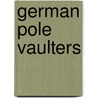 German Pole Vaulters door Not Available