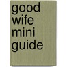 Good Wife Mini Guide door Ladies' Homemaker Monthly