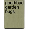 Good/Bad Garden Bugs door Craig MacGowan