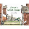 Goran's Great Escape door Astrid Lindgren