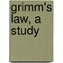 Grimm's Law, A Study