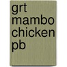 Grt Mambo Chicken Pb by Edward Regis
