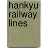Hankyu Railway Lines by Not Available