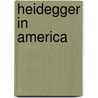 Heidegger In America door Martin Woessner