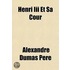 Henri Iii Et Sa Cour