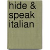 Hide & Speak Italian door Susan Martinneau