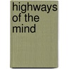Highways Of The Mind door Dolores Ashcroft-Nowicki
