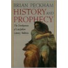 History and Prophecy door Brian Peckham
