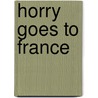 Horry Goes To France door Guy Shackle