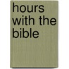 Hours with the Bible door John Cunningham Geikie