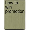 How To Win Promotion door M. Mogano
