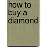 How to Buy a Diamond door Fred Cuellar
