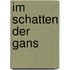 Im Schatten der Gans
