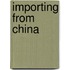 Importing From China