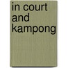 In Court And Kampong door Sir Hugh Charles Clifford