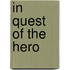 In Quest Of The Hero