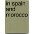 In Spain and Morocco