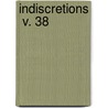 Indiscretions  V. 38 by Cosmo Hamilton