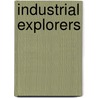 Industrial Explorers by Maurice Holland